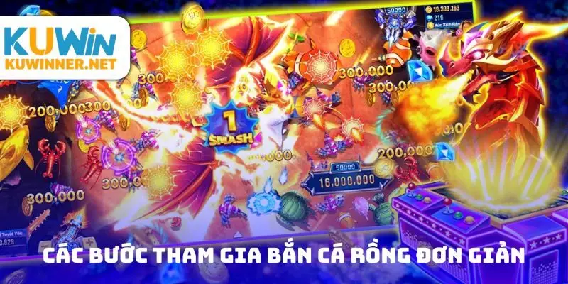 Các bước tham gia bắn cá rồng đơn giản