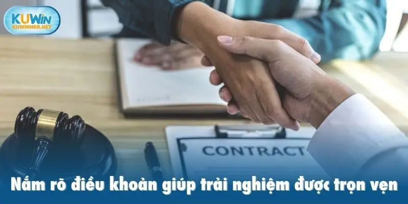 Nắm rõ điều khoản giúp trải nghiệm được trọn vẹn