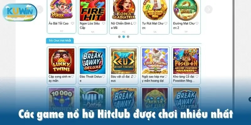 Các game nổ hũ Hitclub được chơi nhiều nhất