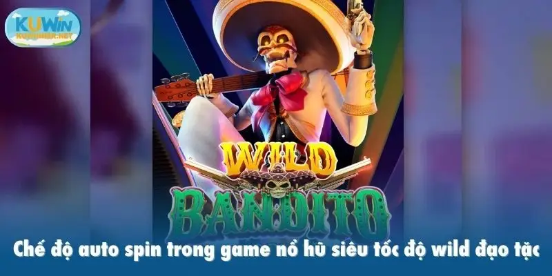 Chế độ auto spin trong game nổ hũ siêu tốc độ wild đạo tặc