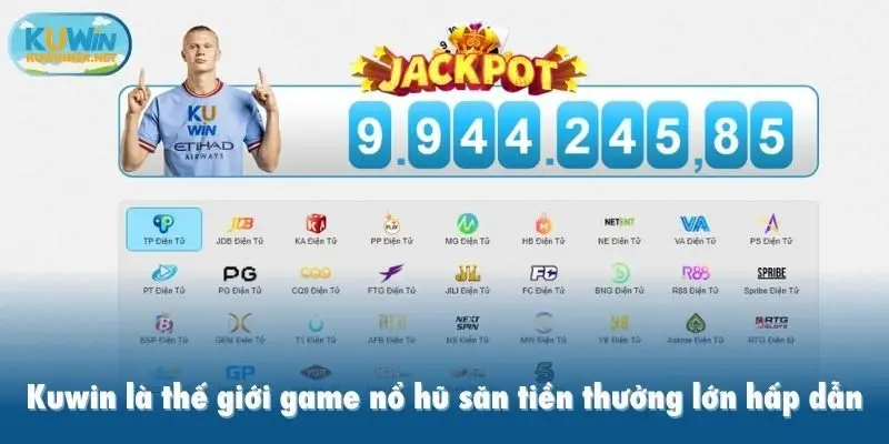 Kuwin là thế giới game nổ hũ săn tiền thưởng lớn hấp dẫn