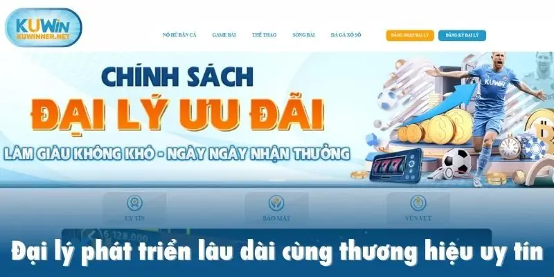 Đại lý phát triển lâu dài cùng thương hiệu uy tín