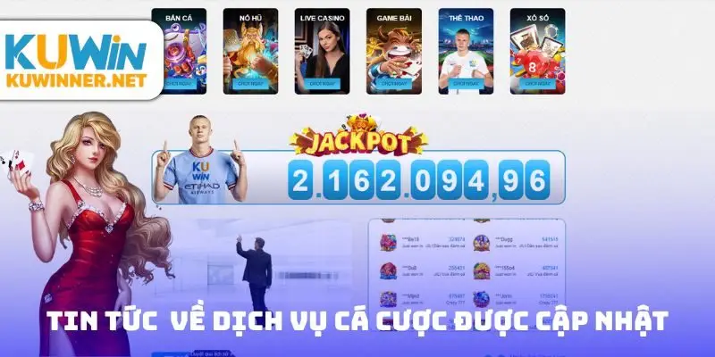 Tin tức chuyên sâu về các dịch vụ cá cược được cập nhật đầy đủ