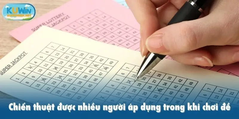 Chiến thuật được nhiều người áp dụng trong khi chơi đề