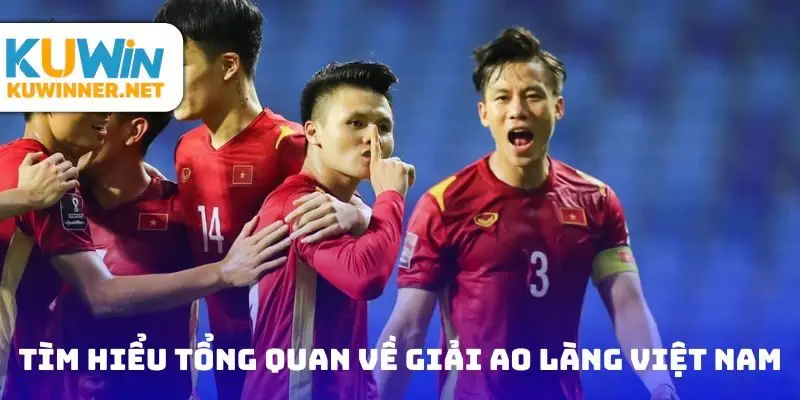 Tìm hiểu tổng quan về giải ao làng Việt Nam