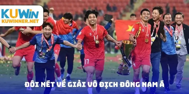 Đôi nét về giải vô địch Đông Nam Á