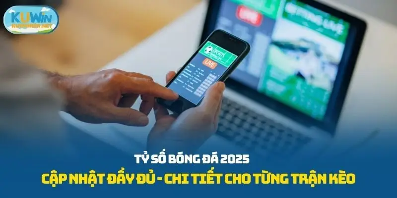 Tỷ số bóng đá 2025